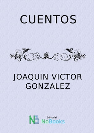 CuentosŻҽҡ[ Joaquin Victor Gonzalez ]