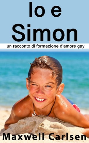 ŷKoboŻҽҥȥ㤨Io e Simon: un racconto di formazione d'amore gayŻҽҡ[ Maxwell Carlsen ]פβǤʤ250ߤˤʤޤ