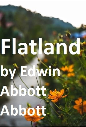 Flatland【電子書籍】[ Edwin Abbott Abbott 