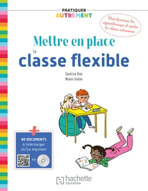 Pratiquer autrement - Mettre en place la classe flexible - ePub FXL - Ed. 2021