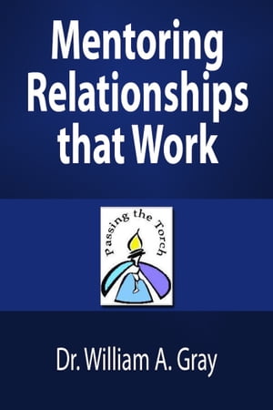 Mentoring Relationships that Work