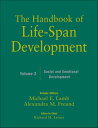 The Handbook of Life-Span Development, Volume 2 Social and Emotional Development【電子書籍】 Richard M. Lerner