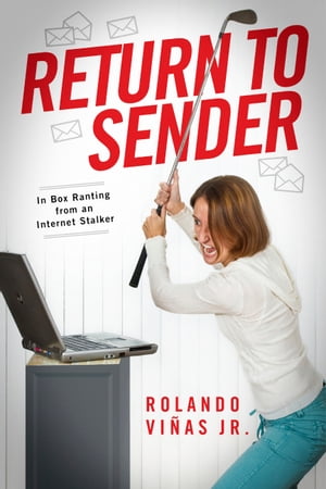 ŷKoboŻҽҥȥ㤨Return to Sender In Box Ranting from an Internet StalkerŻҽҡ[ Rolando Vi?as Jr. ]פβǤʤ667ߤˤʤޤ