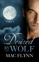 ŷKoboŻҽҥȥ㤨Desired By the Wolf: Part 3Żҽҡ[ Mac Flynn ]פβǤʤ132ߤˤʤޤ