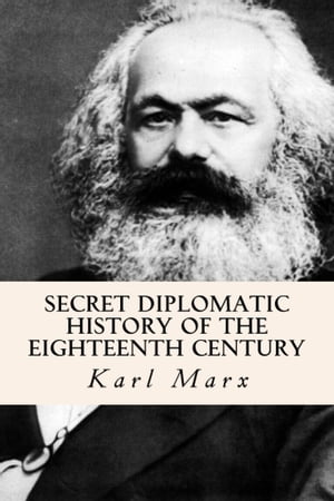 Secret Diplomatic History of The Eighteenth Century