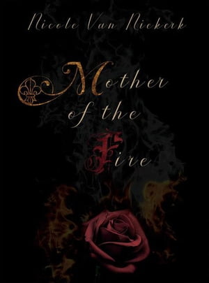 Mother of the Fire B?jart series, #1Żҽҡ[ Nicole van Niekerk ]