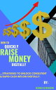 HOW TO QUICKLY RAISE MONEY DIGITALLY Strategies To Unlock Consistent & Rapid Cas...