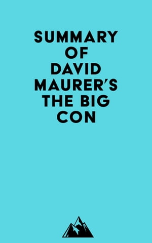 Summary of David Maurer's The Big ConŻҽҡ[ ? Everest Media ]