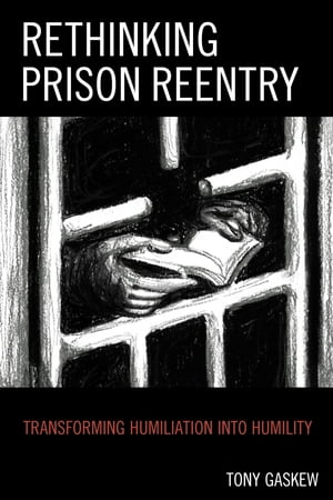 Rethinking Prison Reentry