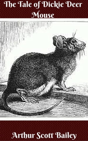 ŷKoboŻҽҥȥ㤨The Tale of Dickie Deer MouseŻҽҡ[ Arthur Scott Bailey ]פβǤʤ119ߤˤʤޤ