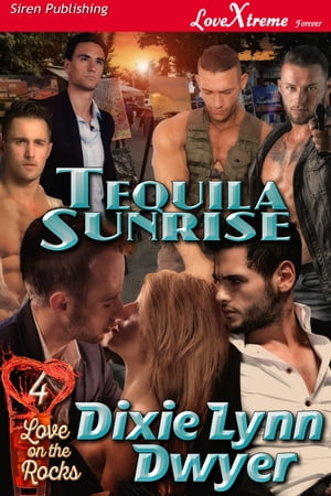 Tequila Sunrise【電子書籍】[ Dixie Lynn Dw