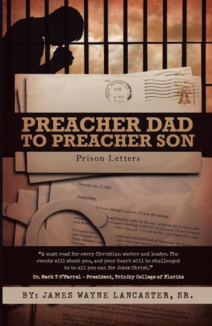 Preacher Dad to Preacher Son Prison Letters【