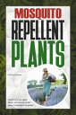 Mosquito Repellent Plants【電子書籍】 Thomas Gardener