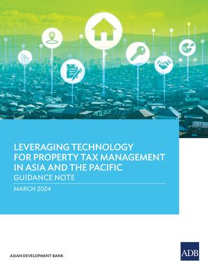 ŷKoboŻҽҥȥ㤨Leveraging Technology for Property Tax Management in Asia and the Pacific?Guidance NoteŻҽҡ[ Asian Development Bank ]פβǤʤ781ߤˤʤޤ