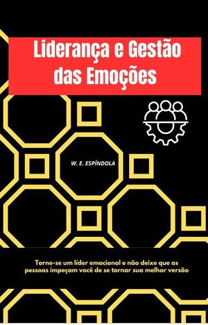 LIDERAN?A E GEST?O DAS EMO??ES【電子書籍】[ Hellen Esopindola ]
