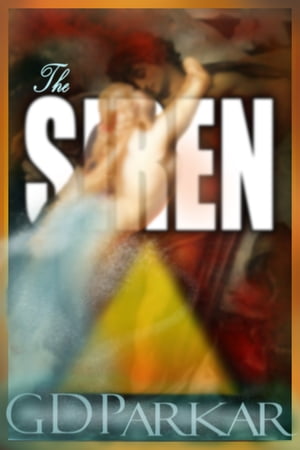 The Siren【電子書籍】 G D Parkar