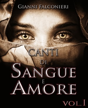 Canti di Sangue e Amore Vol.1 (Alba di Guerra)