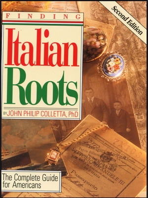 Finding Italian Roots. Second Edition