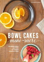 Bowl cakes mini-sucres【電子書籍】 Emmanuelle Levesque