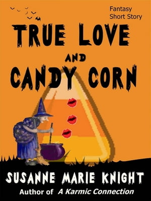 True Love And Candy Corn (Short Story)【電子