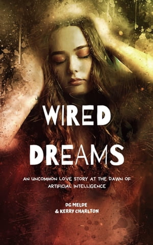 Wired Dreams