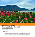 Advanced calculus for quantitative finance I Logic, topology and differentiation...