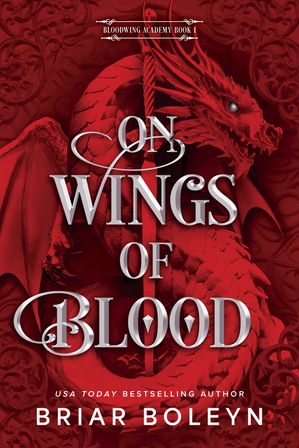 On Wings of Blood A Novel【電子書籍】[ Briar Boleyn ]