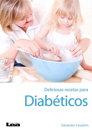 Deliciosas recetas para diabéticos 2º ed