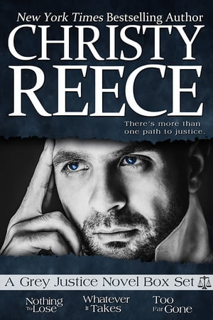Grey Justice Series Box Set Books 1 - 3【電子書籍】[ Christy Reece ]