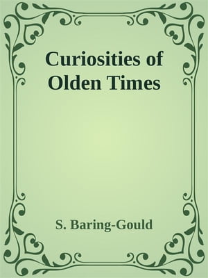 Curiosities of Olden Times