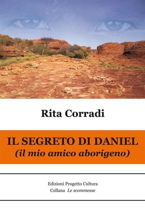 Il segreto di Daniel (il mio amico aborigeno)