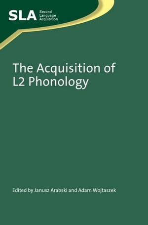 The Acquisition of L2 PhonologyŻҽҡ[ Arabski, Janusz and Wojtaszek, Adam (eds) ]