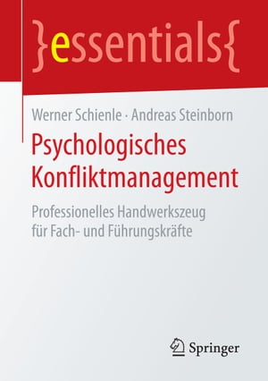 Psychologisches Konfliktmanagement Professionelles Handwerkszeug f?r Fach- und F?hrungskr?fte