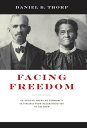 Facing Freedom An African American Community in Virginia from Reconstruction to Jim Crow【電子書籍】 Daniel B. Thorp