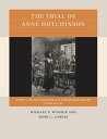 The Trial of Anne Hutchinson Liberty, Law, and Intolerance in Puritan New England【電子書籍】 Michael P. Winship