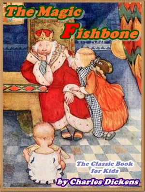 THE MAGIC FISHBONE (Illustrated)