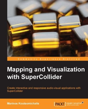 Mapping and Visualization with SuperCollider【