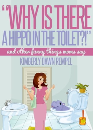 "Why Is There a Hippo in the Toilet?!"