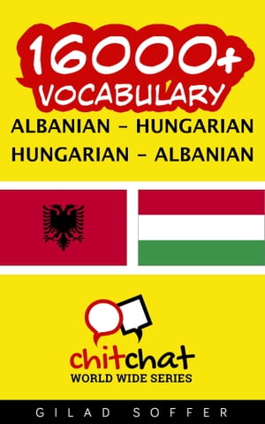 16000+ Vocabulary Albanian - Hungarian