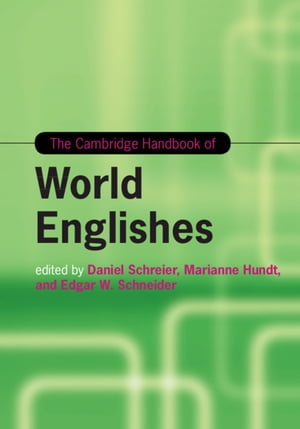 The Cambridge Handbook of World Englishes【電子書籍】