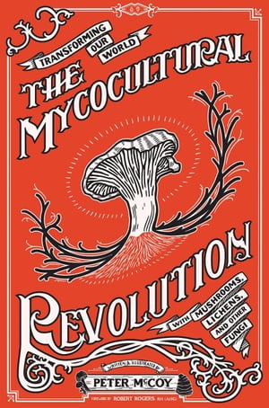 Mycocultural Revolution, The
