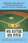 ŷKoboŻҽҥȥ㤨One Batter One Pitch Entrepreneurship; the Action B Baseball League; the Penultimate Boston Sports Bar; and Reverend Green's Life Training and Development CenterŻҽҡ[ Michael Connelly ]פβǤʤ452ߤˤʤޤ