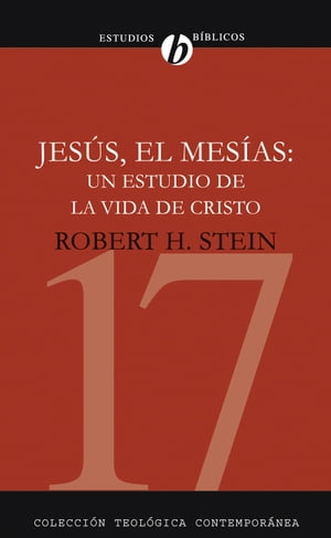 Jes?s el Mes?as Un estudio de la vida de CristoŻҽҡ[ Robert Harry Stein ]