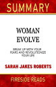 Summary of Woman Evolve: Break Up with Your Fears and Revolutionize Your Life by Sarah Jakes Roberts