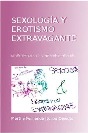 ŷKoboŻҽҥȥ㤨Sexolog?a y Erotismo ExtravaganteŻҽҡ[ Martha Fernanda Iturbe Cejudo Sr ]פβǤʤ212ߤˤʤޤ