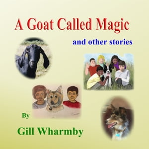 A Goat Called Magic and other stories