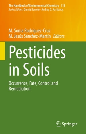 Pesticides in Soils Occurrence, Fate, Control and RemediationŻҽҡ