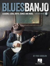 Blues Banjo Lessons, Licks, Riffs, Songs & More【電子書籍】[ Fred Sokolow ]