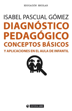 Diagnóstico pedagógico. Conceptos básicos y aplicaciones en el aula de infantil