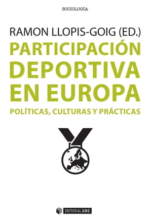 Participación deportiva en Europa. Políticas, culturas y prácticas